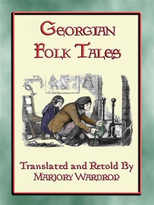 cover image of GEORGIAN FOLK TALES--38 folk tales from the Caucasus Corridor